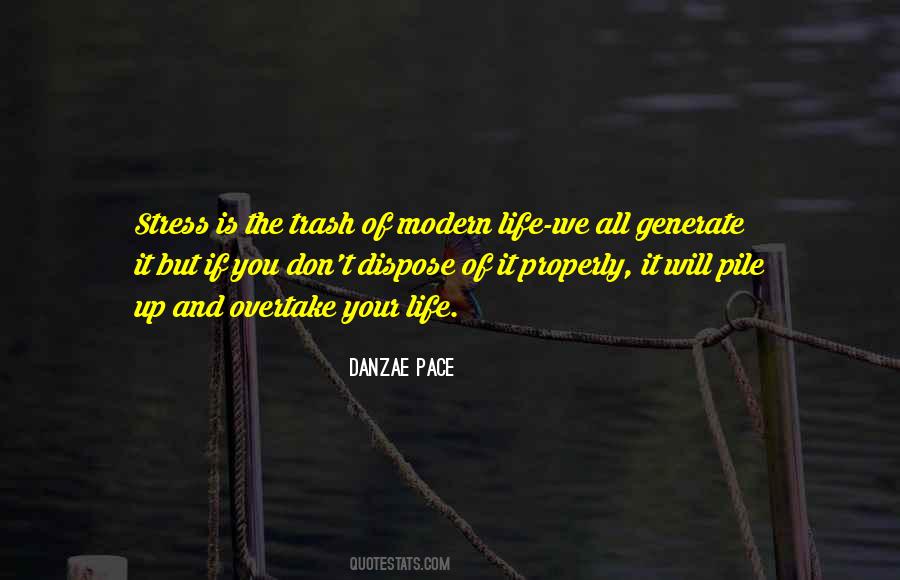 Pace Of Modern Life Quotes #1743979