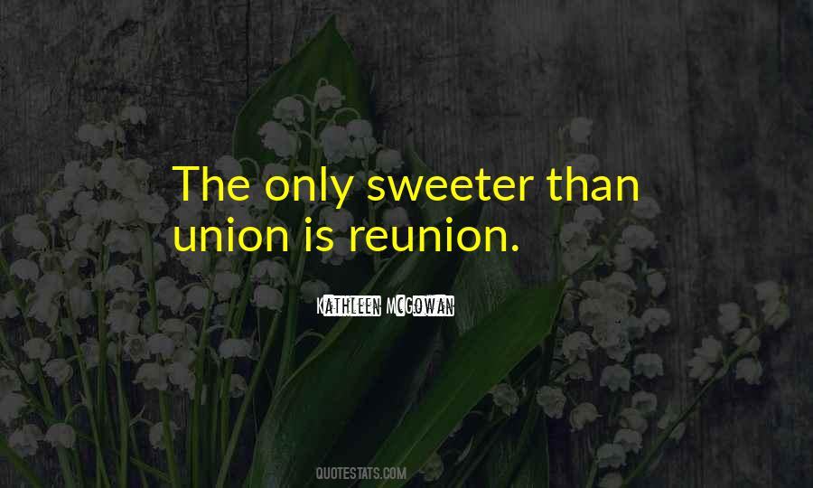 Quotes About Reunion #726875