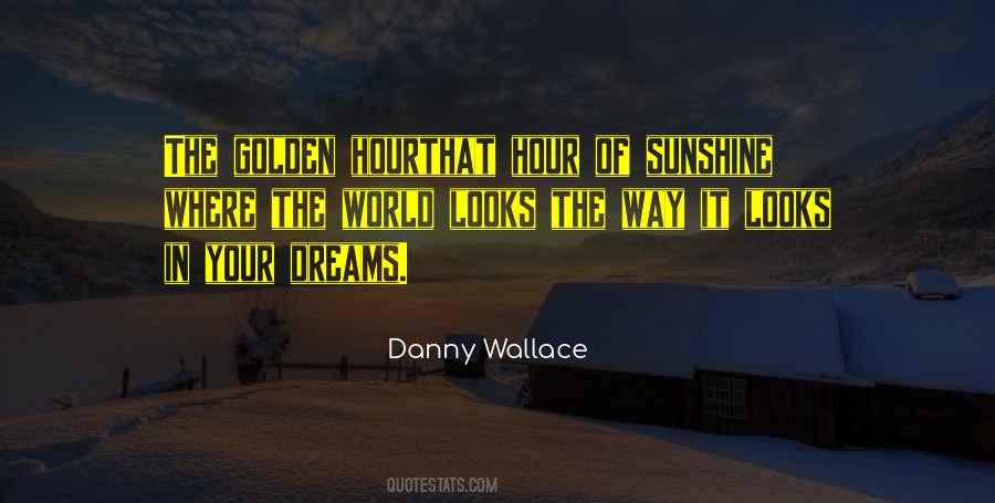 Quotes About The Golden Hour #866338