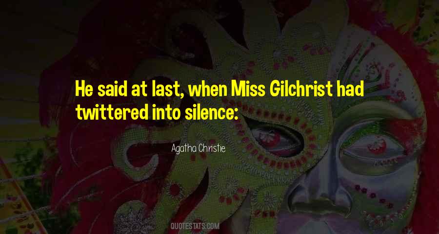 Quotes About Gilchrist #1589115