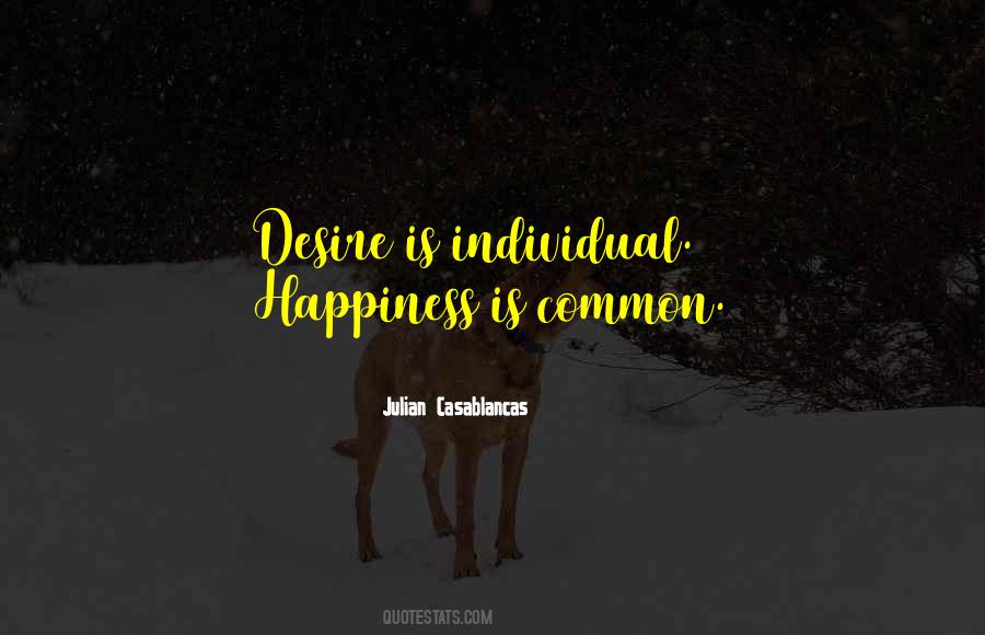 Individual Happiness Quotes #975137
