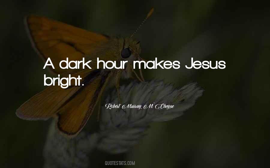 Quotes About Dark Hours #761197