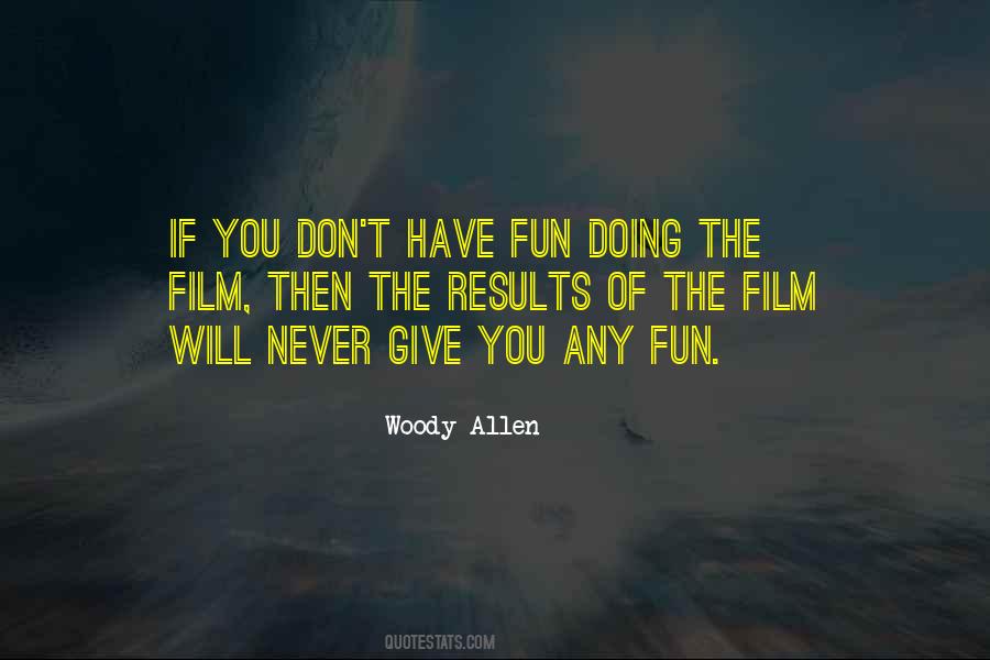 Woody Allen Film Quotes #1423608