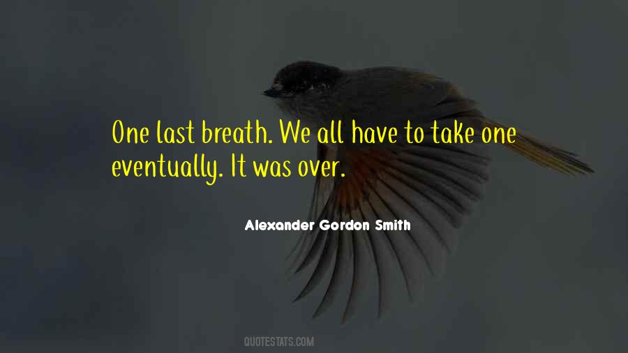 Quotes About Last Breath #266935