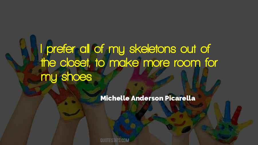 Quotes About Skeletons In The Closet #505187