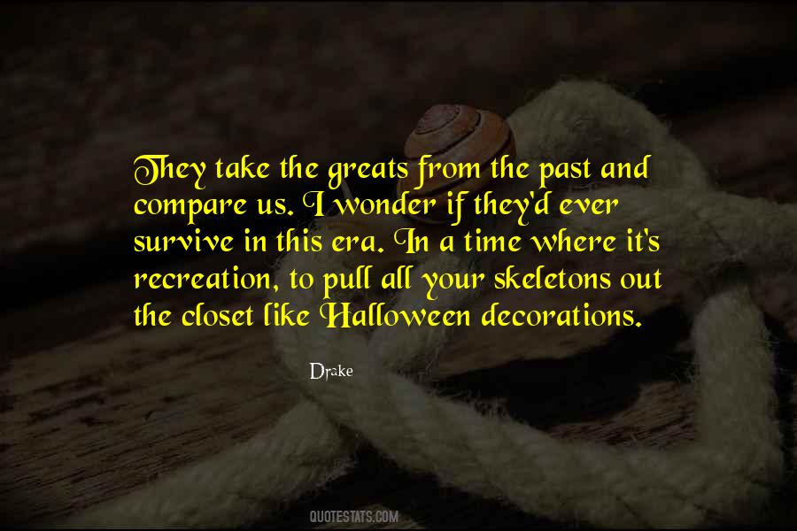 Quotes About Skeletons In The Closet #888355