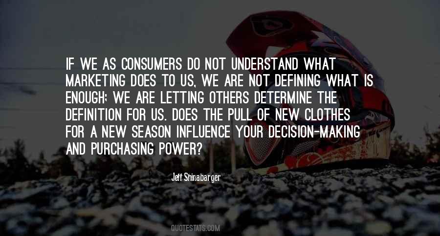 Power Of Consumers Quotes #980815