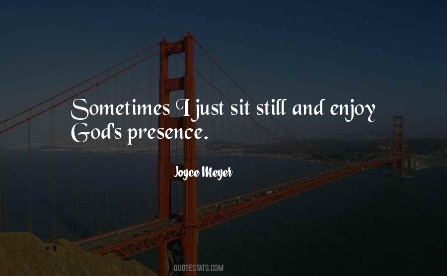 Quotes About God's Presence #558766