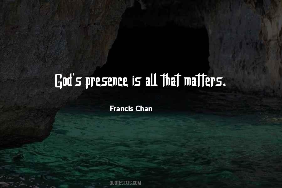 Quotes About God's Presence #745390