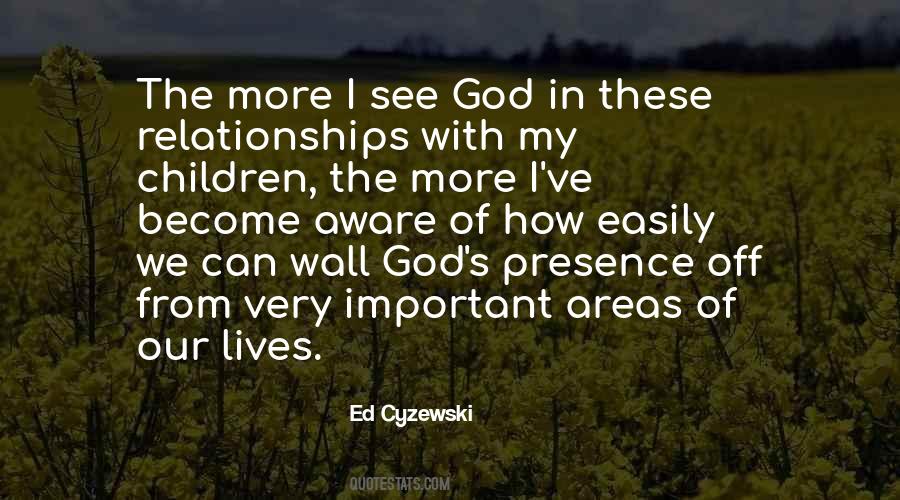 Quotes About God's Presence #97298