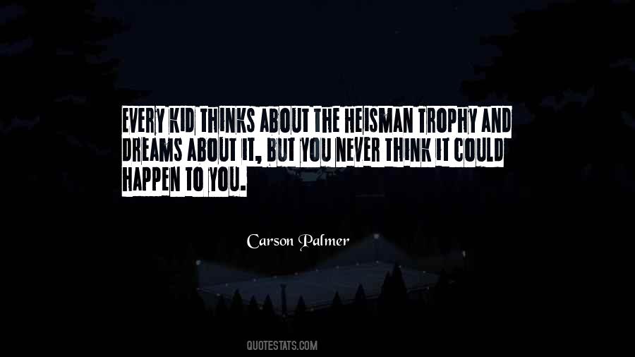 Quotes About The Heisman Trophy #16751