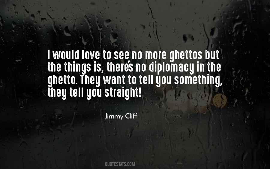 Quotes About Ghetto #1301184