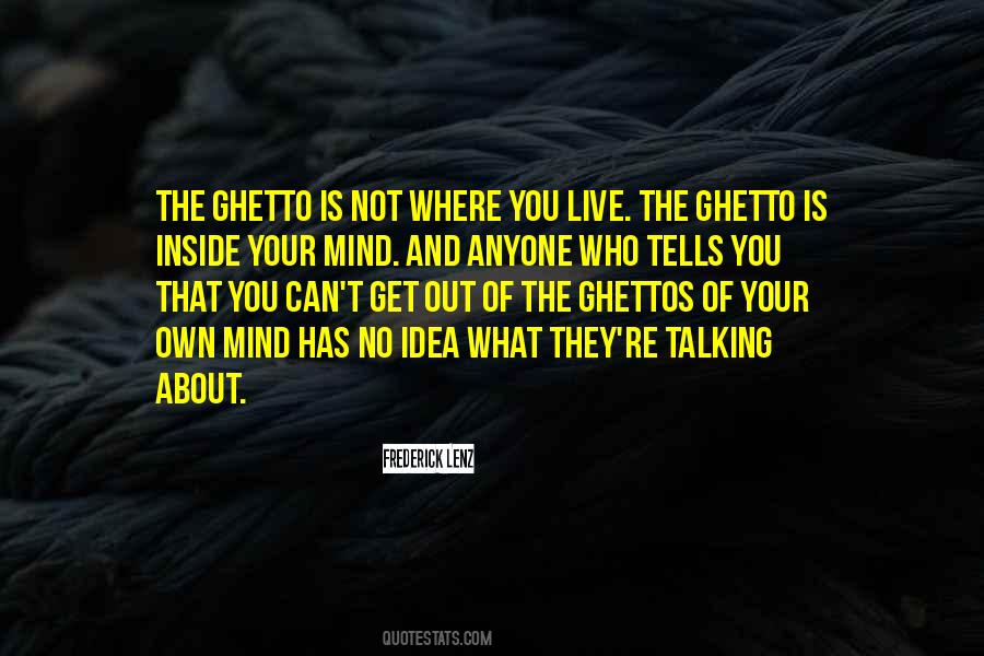 Quotes About Ghetto #1833909