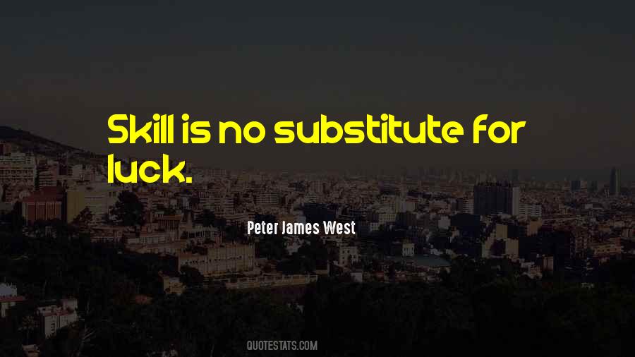 Quotes About Skill And Luck #675977