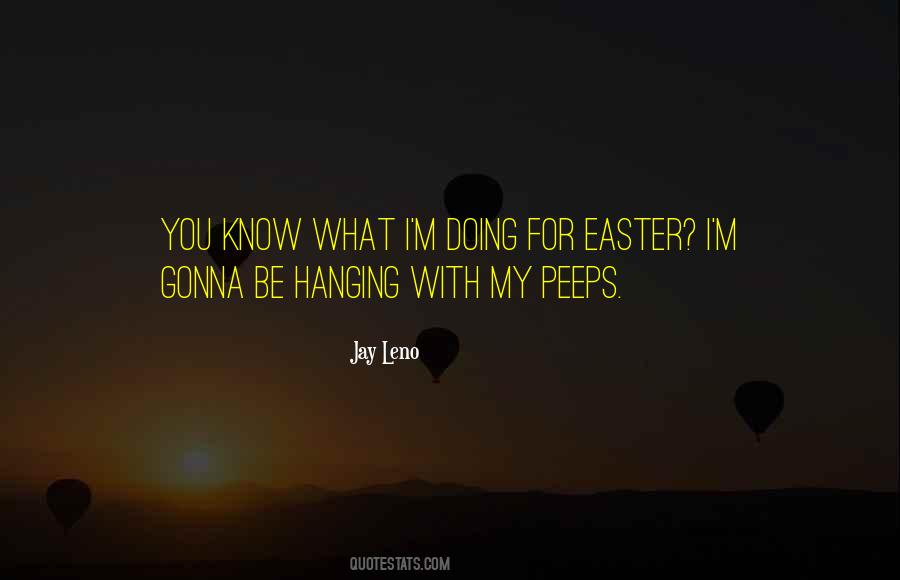 Quotes About Peeps #1094434