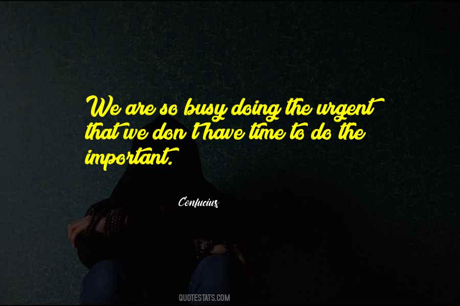 Important And Urgent Quotes #1374318