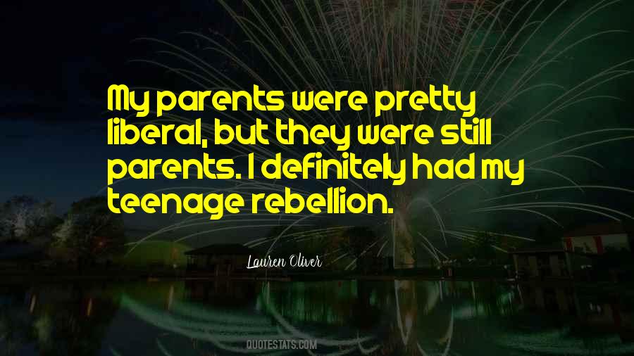 Quotes About Teenage Rebellion #268294