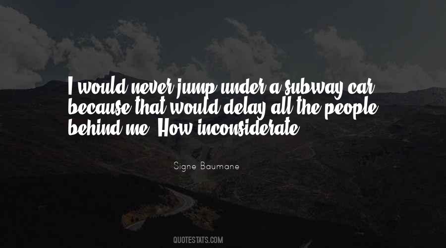 Very Inconsiderate Quotes #38427