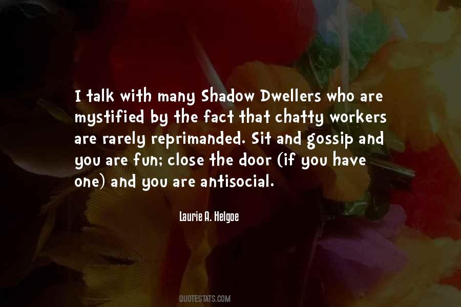 Quotes About Dwellers #706935