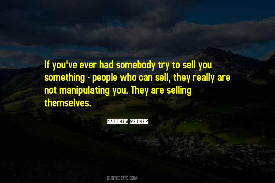 Quotes About Manipulating Others #159351