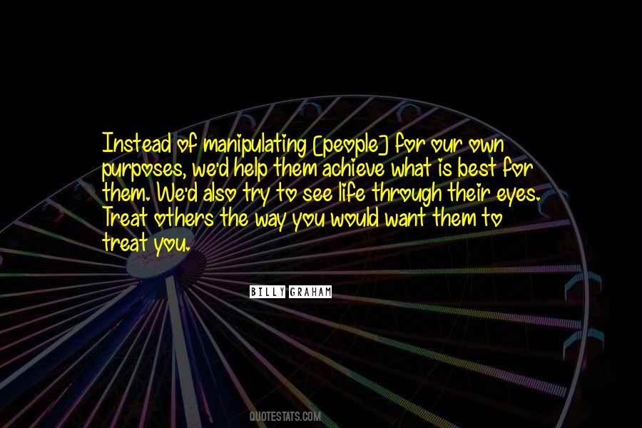 Quotes About Manipulating Others #394239