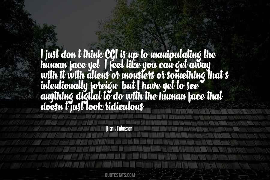 Quotes About Manipulating Others #436058