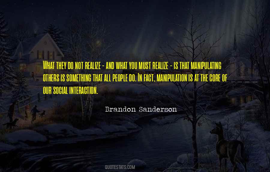 Quotes About Manipulating Others #665385