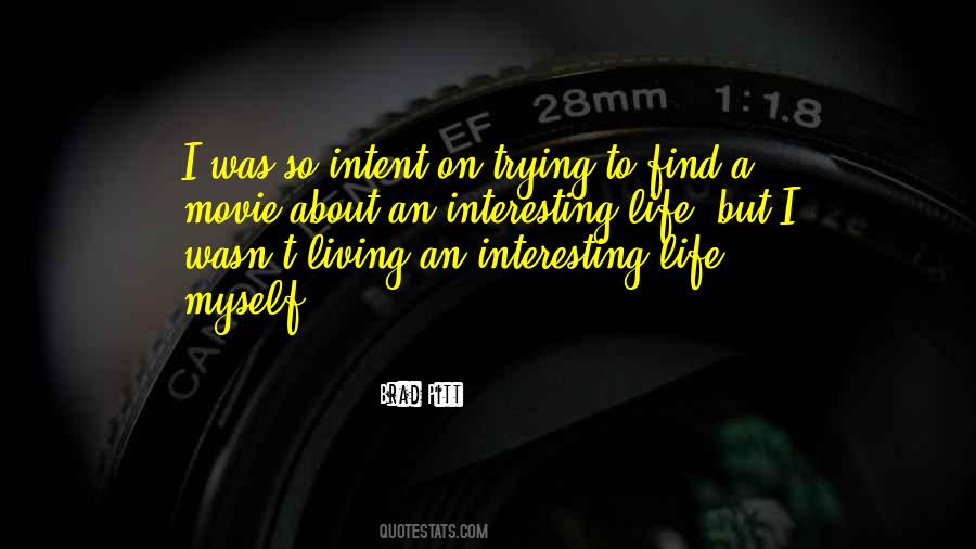 Quotes About An Interesting Life #1577222