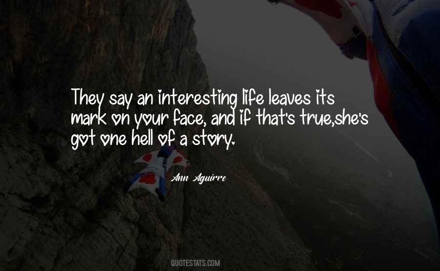 Quotes About An Interesting Life #353101