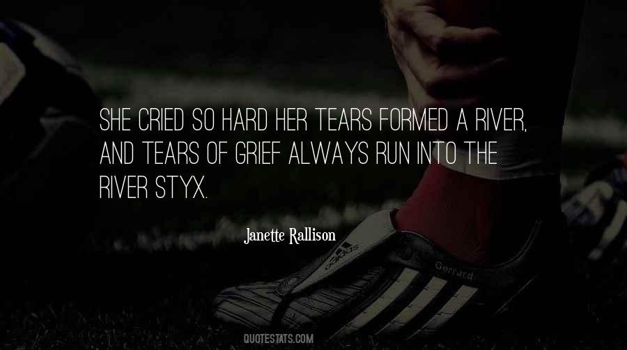 Quotes About Tears Of Grief #608967