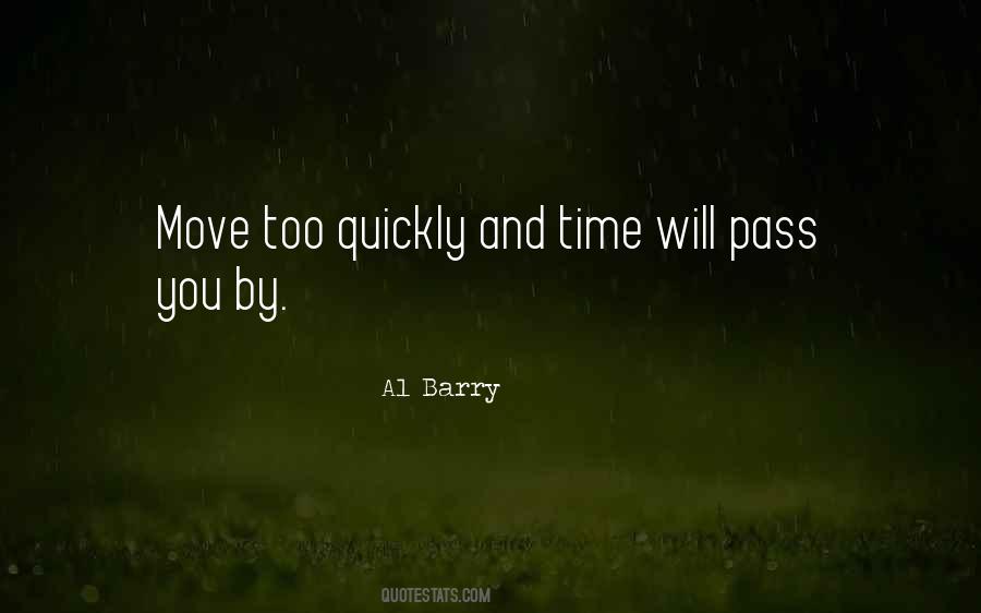 Quotes About Moving Quickly #1299617