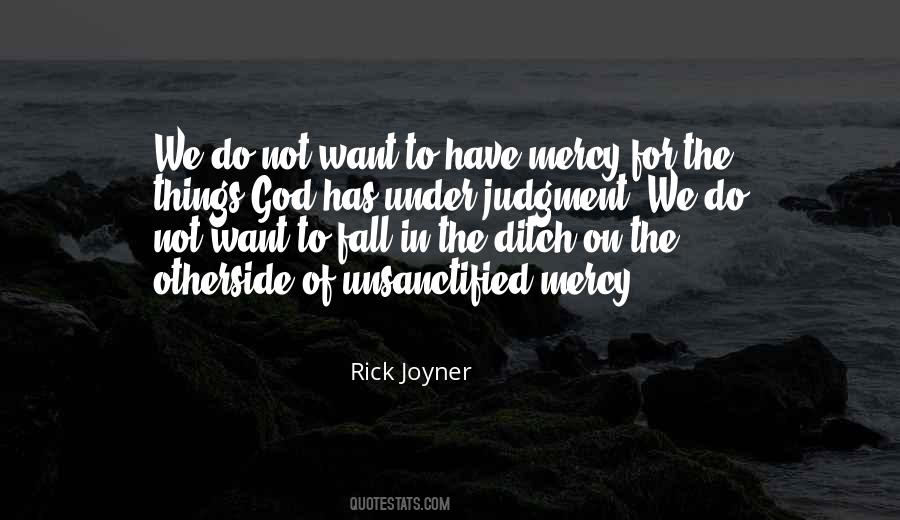 Unsanctified Mercy Quotes #187767