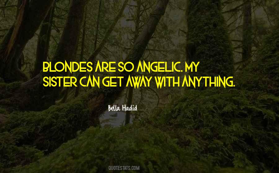 Quotes About Angelic #594282