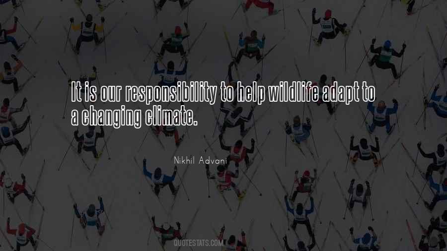 It Is Our Responsibility Quotes #1136989