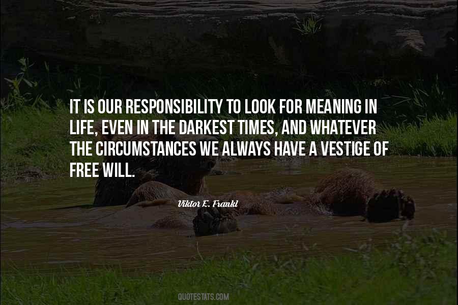 It Is Our Responsibility Quotes #394723