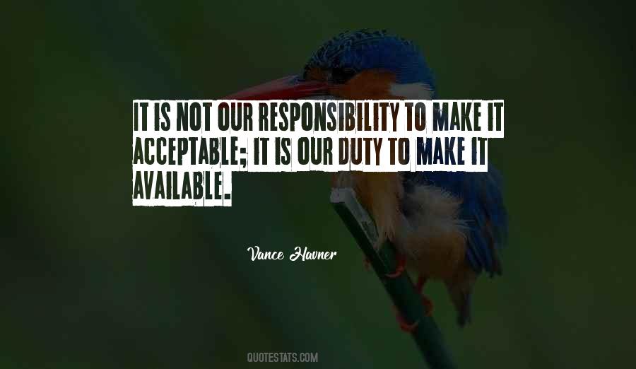 It Is Our Responsibility Quotes #663055