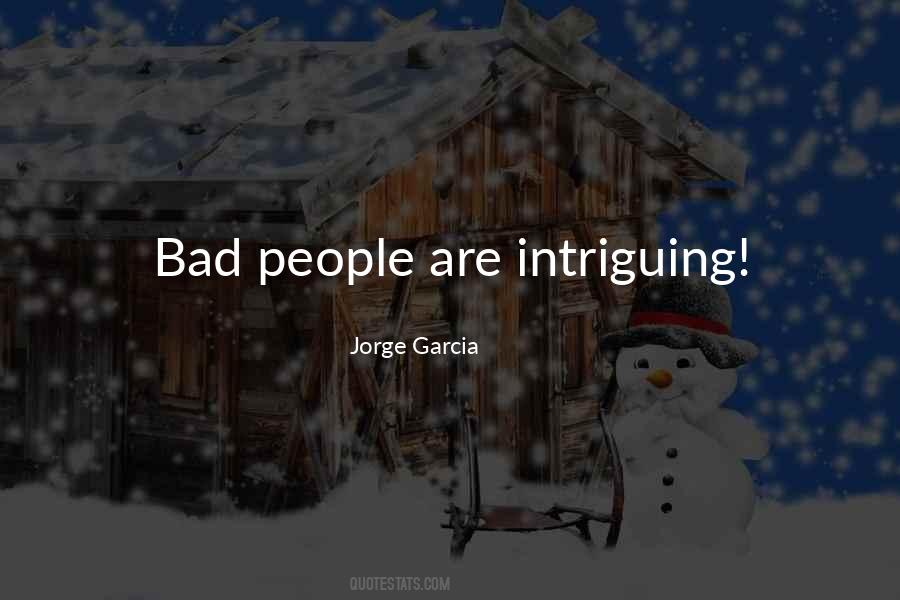 Intriguing People Quotes #300542