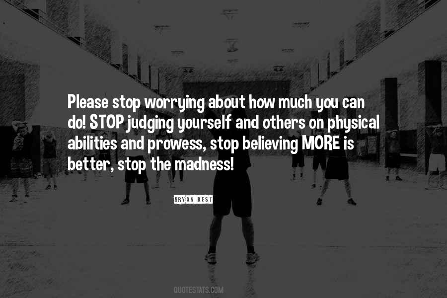 Quotes About More Is Better #1804750