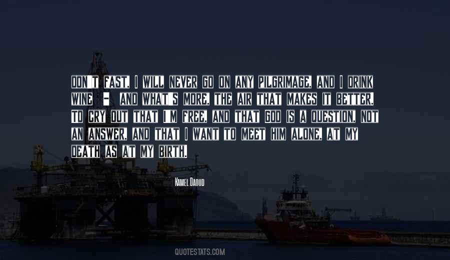 Quotes About More Is Better #25982