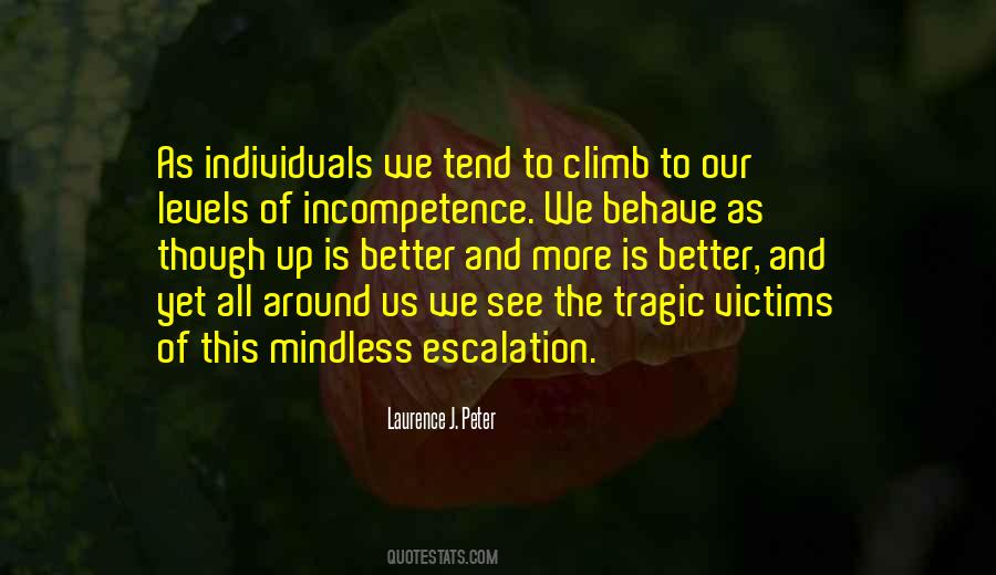 Quotes About More Is Better #397521