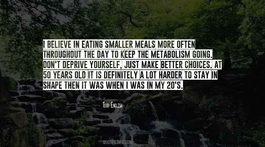 Quotes About More Is Better #83610