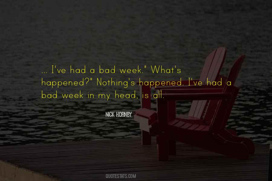 Quotes About A Bad Week #1712265