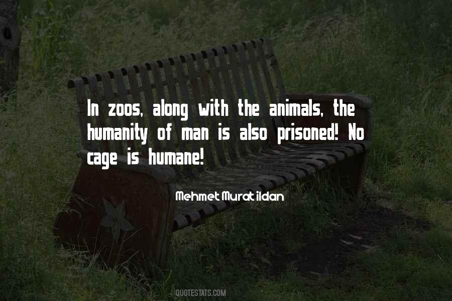 Quotes About No Zoos #1670535