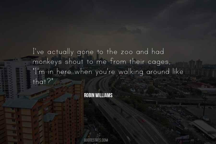 Quotes About No Zoos #544453