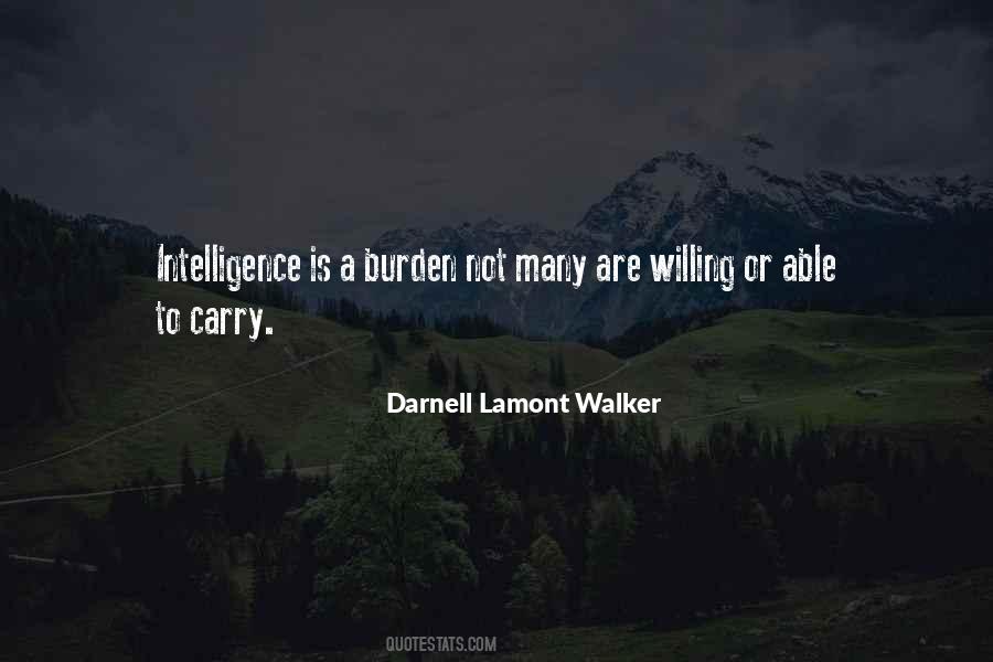 Quotes About Burden Of Intelligence #1341149