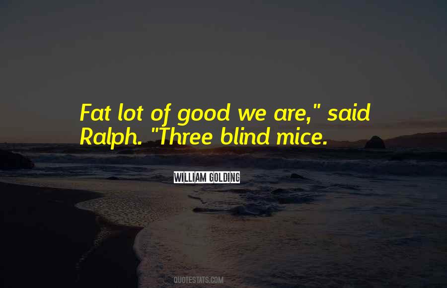 Quotes About Three Blind Mice #1262441