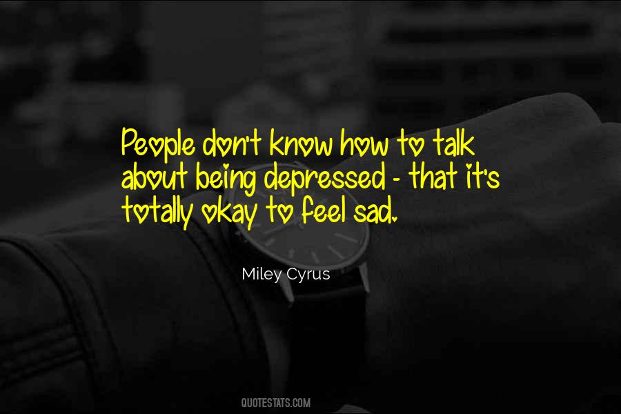 Quotes About Being Depressed #1210451