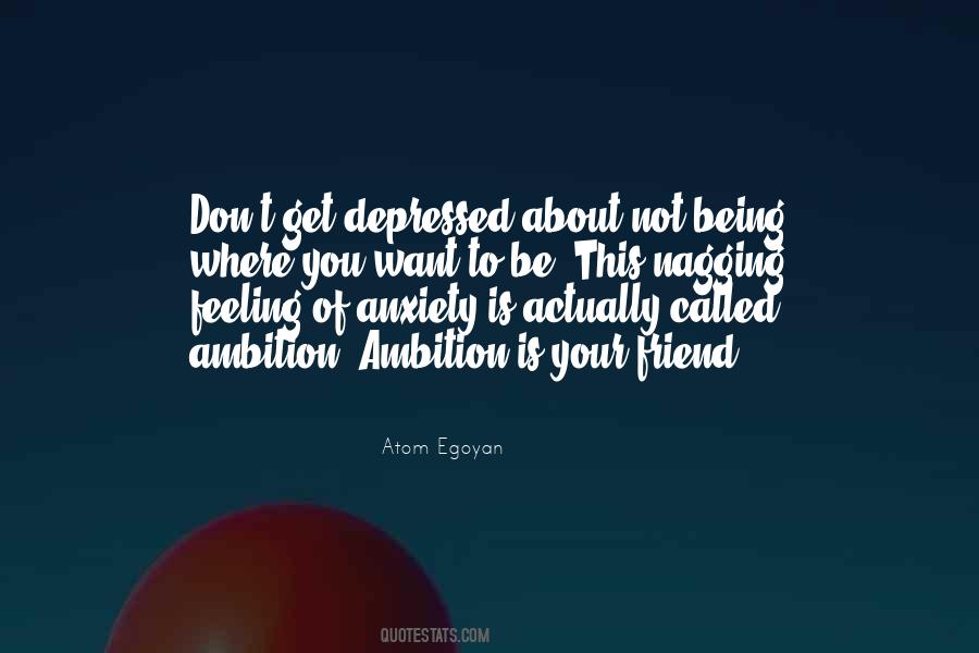 Quotes About Being Depressed #1213936