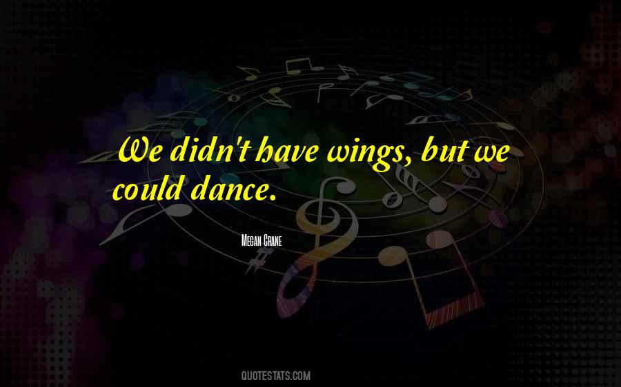 Quotes About Wings #581728