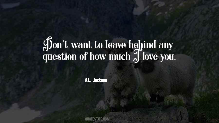 Quotes About Leave Behind #967112